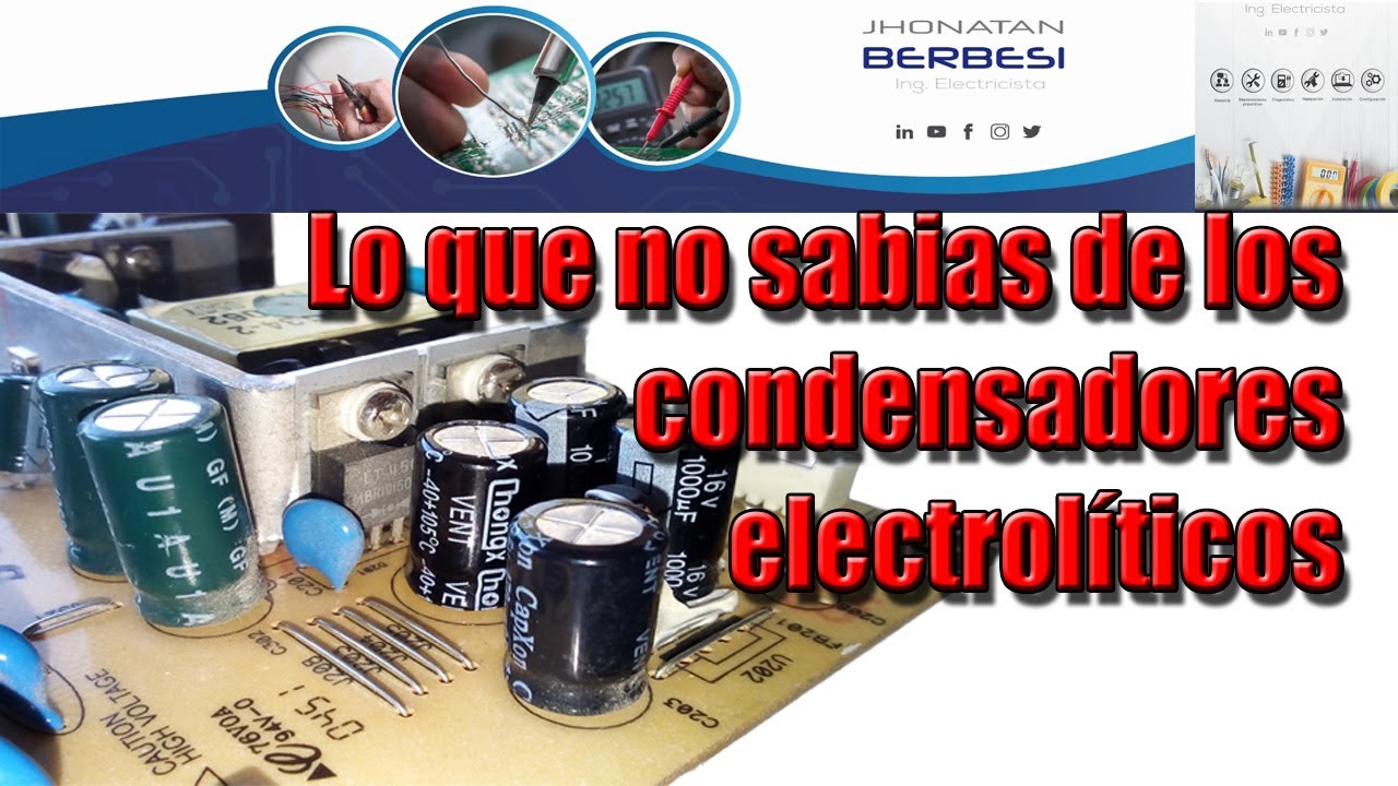 Lo que no sabias de los condensadores electrolíticos