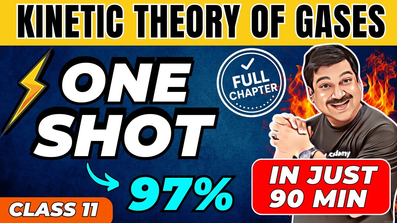 KINETIC THEORY OF GASES One Shot 🔥 | Chap 12 Class 11 Physics | Full Chapter, Concepts & Numericals
