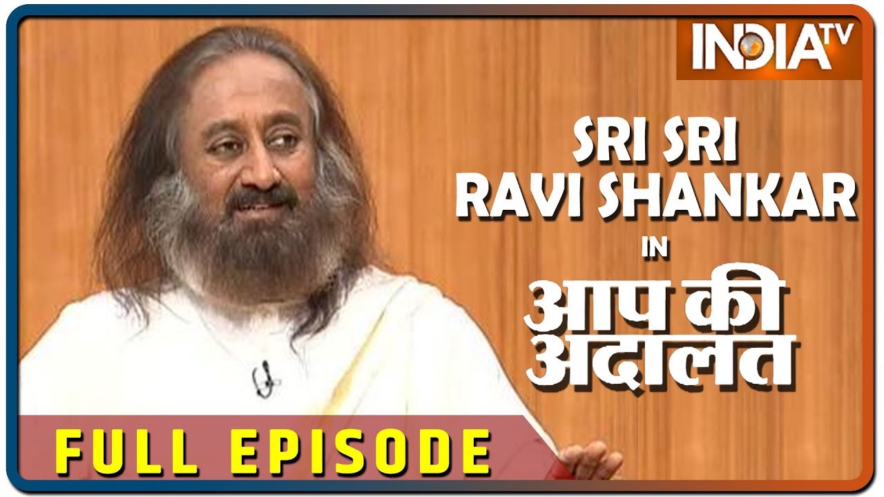 Sri Sri Ravi Shankar in Aap Ki Adalat (Full Episode)