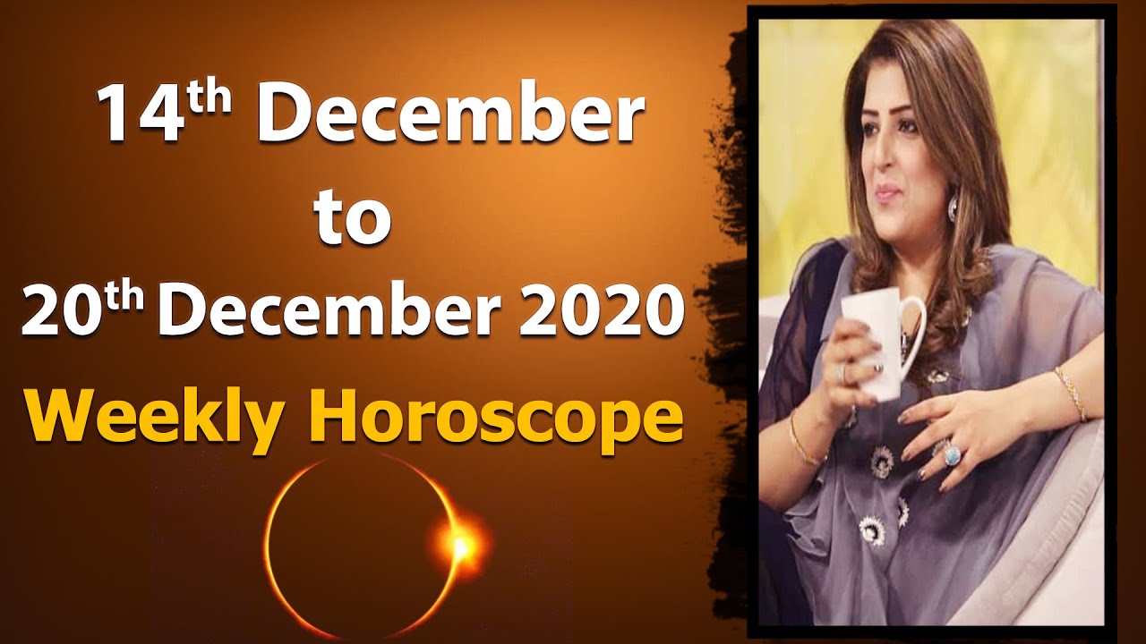 Weekly Horoscope from 14 December to 20 December 2020 by Sadia Arshad | Ye Hafta kaisa Rahe Ga