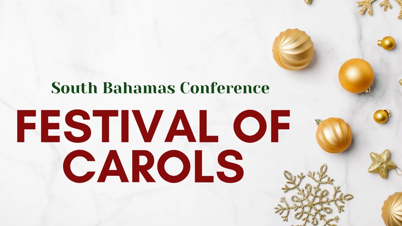 South Bahamas Conference Festival of Carols 2025