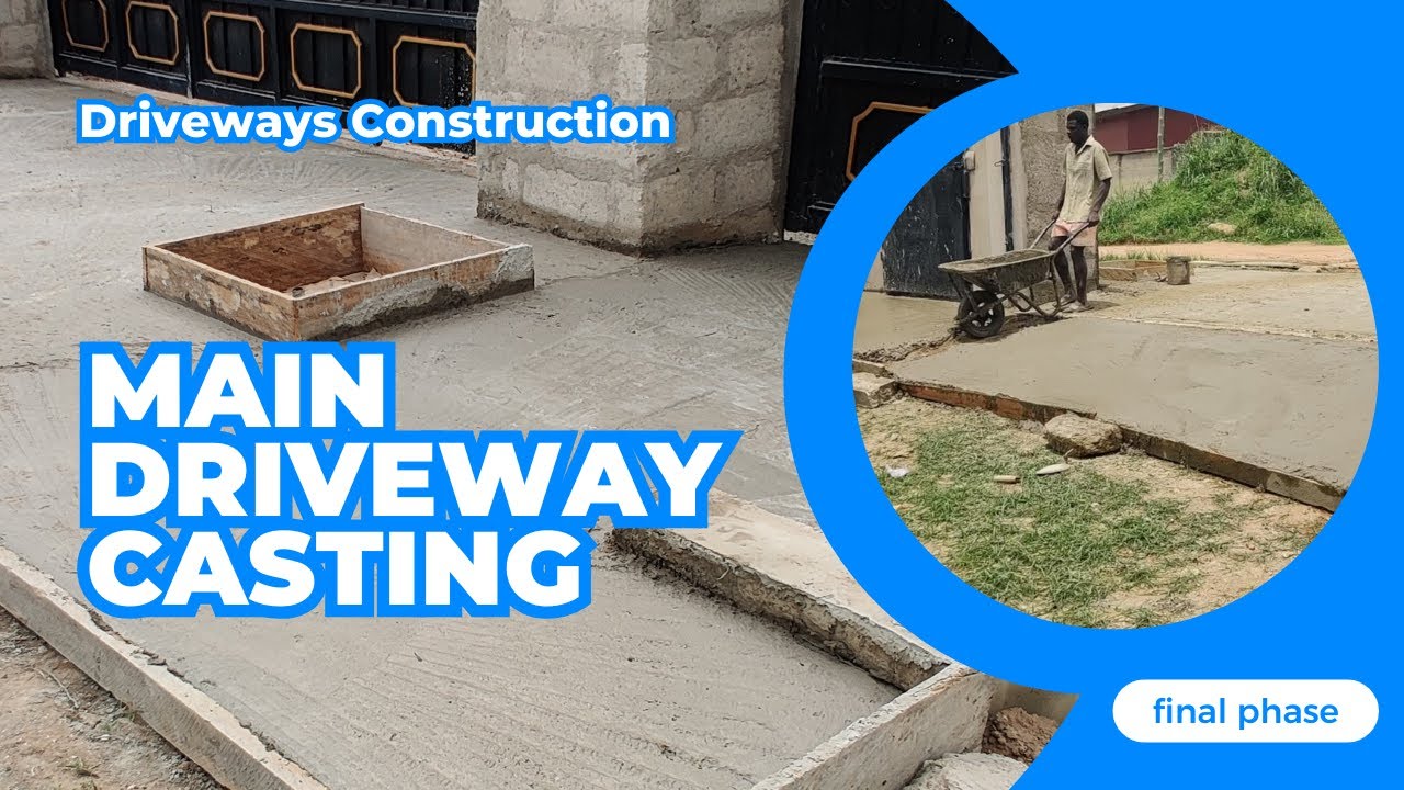 Building In Ghana Ep 79 // Driveways Construction // Second Driveway Casting // Final Phase