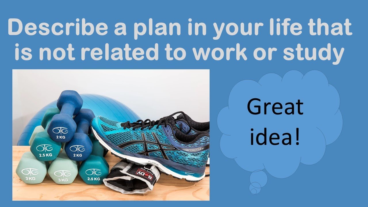 Describe a plan in your life that is not related to work or study January to April   2022