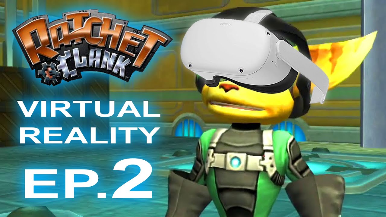 Ratchet and Clank: VR Experience Ep.2 - Planet Aranos Complete