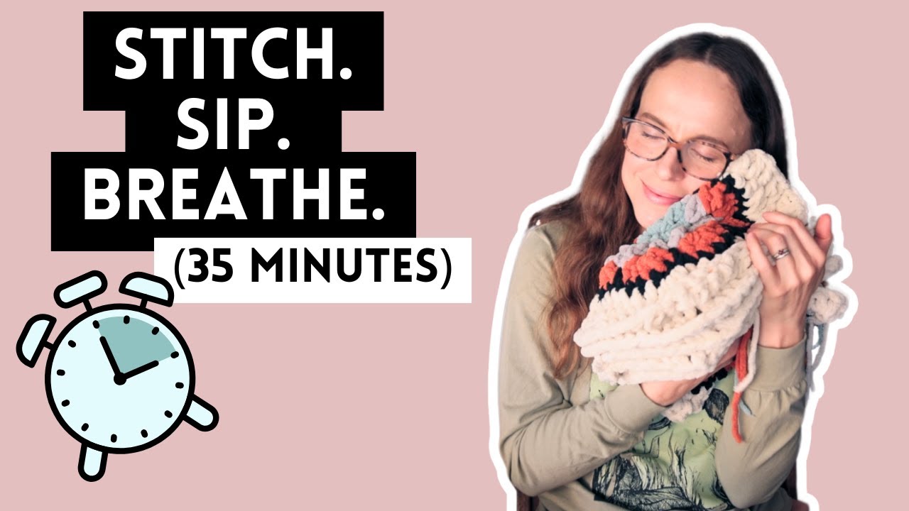 Stitch. Sip. Breathe. | 15 Minutes of Quiet Crochet (NO TALKING)