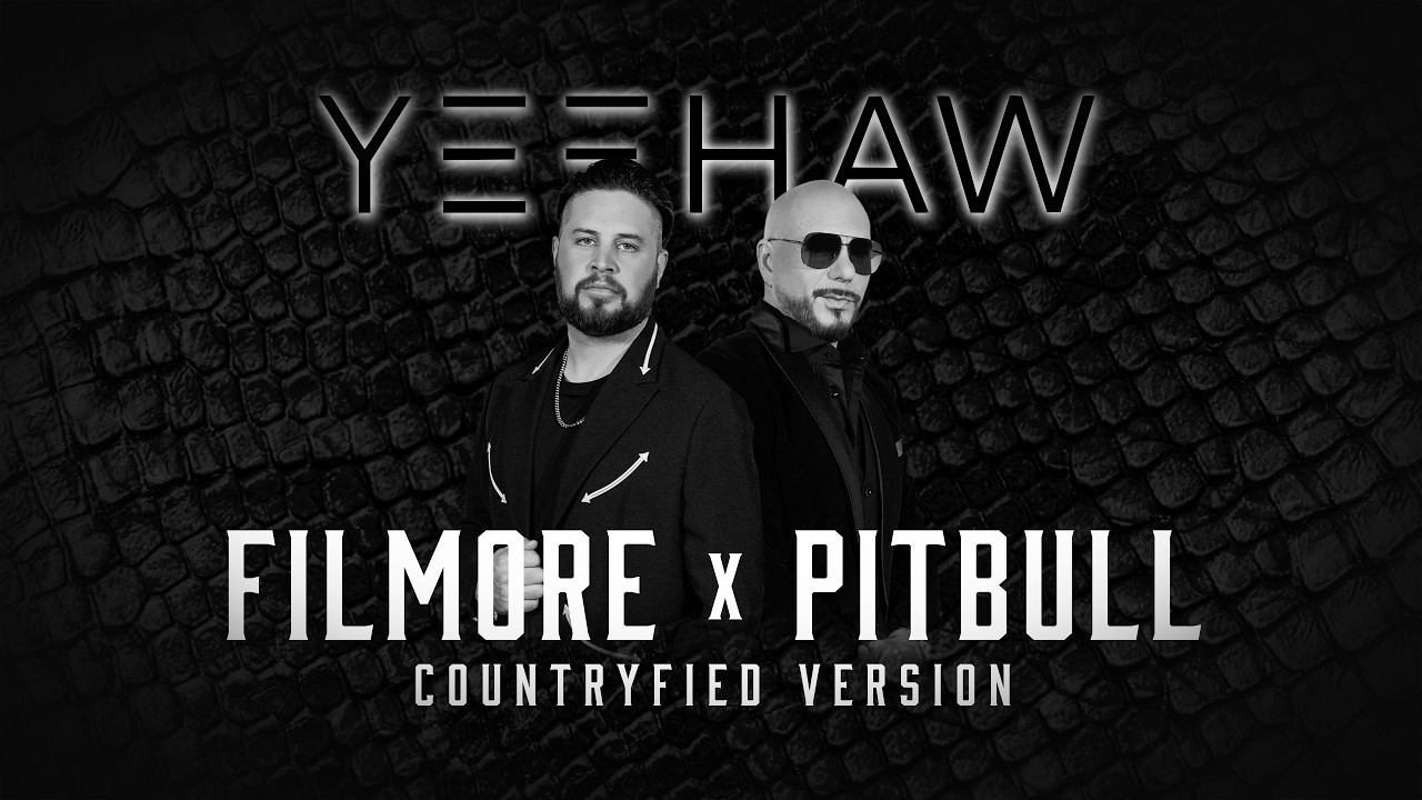 Filmore x Pitbull - Yeehaw (Countryfied)