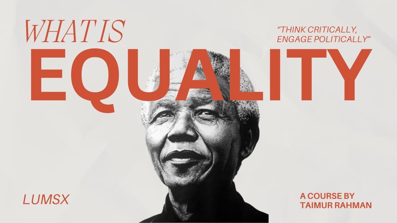 4.  Equality | Introduction to Political Theory | Dr. Taimur Rahman