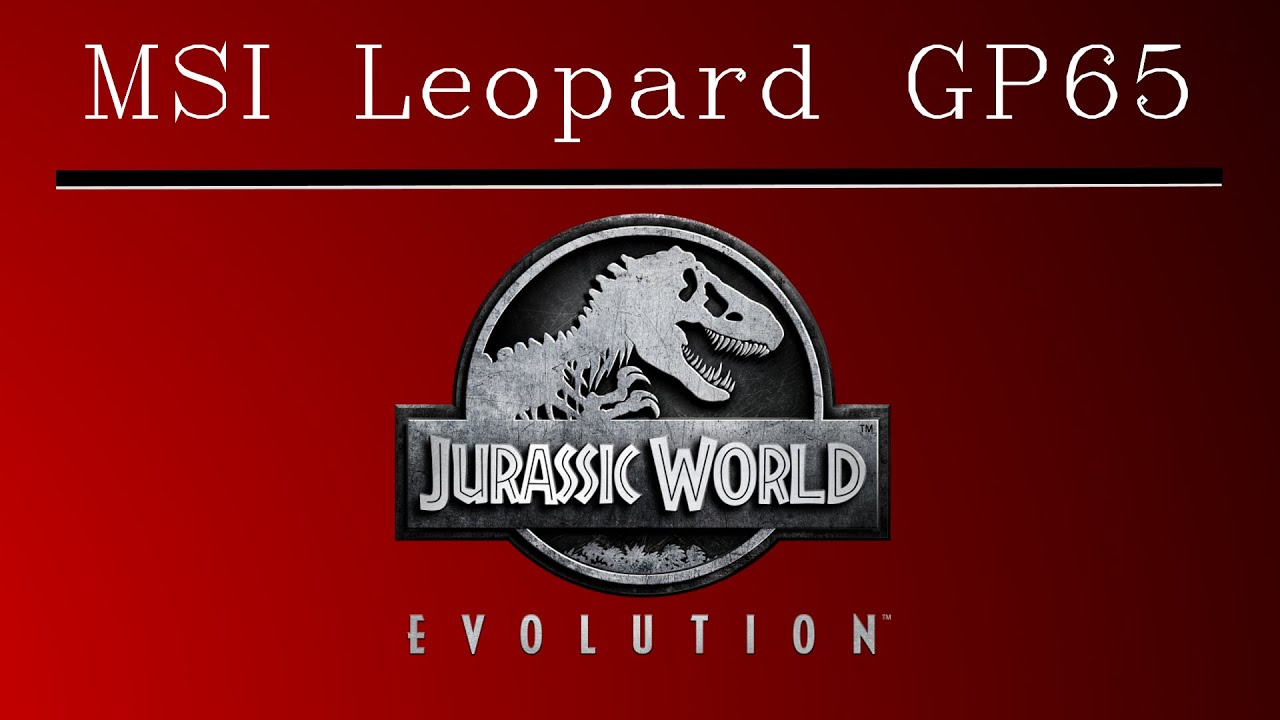 MSI GP65 (2020) - Jurassic World Evolution gaming benchmark test [Intel i7-10750H, Nvidia RTX 2070]