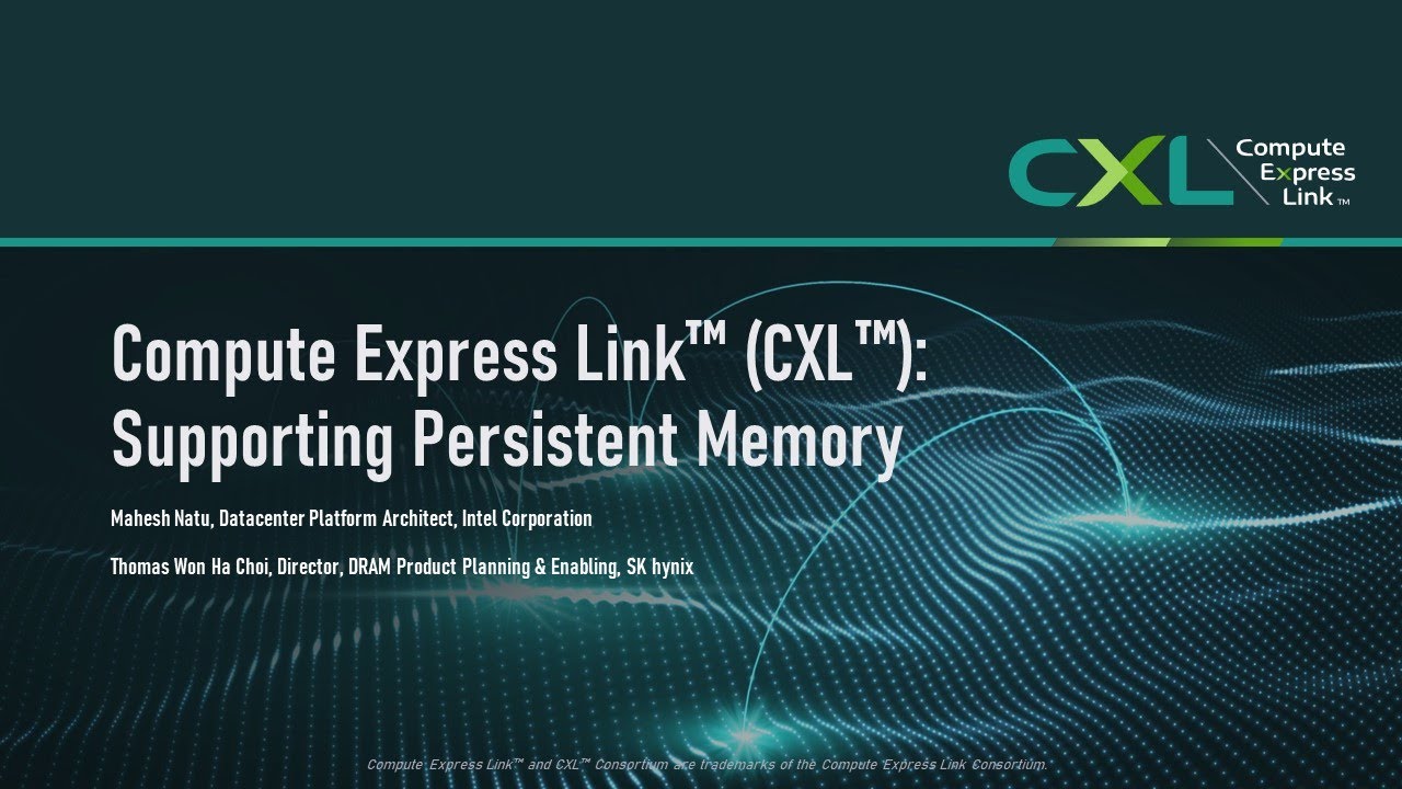 Compute Express Link&trade; (CXL&trade;): Supporting Persistent Memory