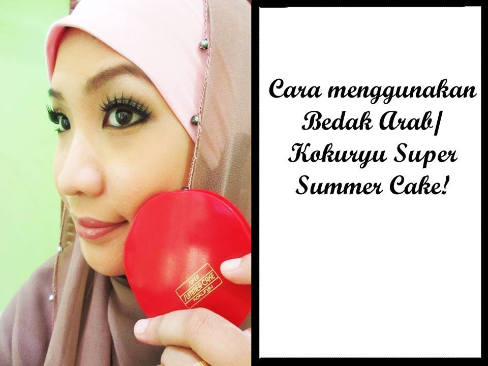 Cara Menggunakan Bedak Arab / Kokuryu Super Summer Cake