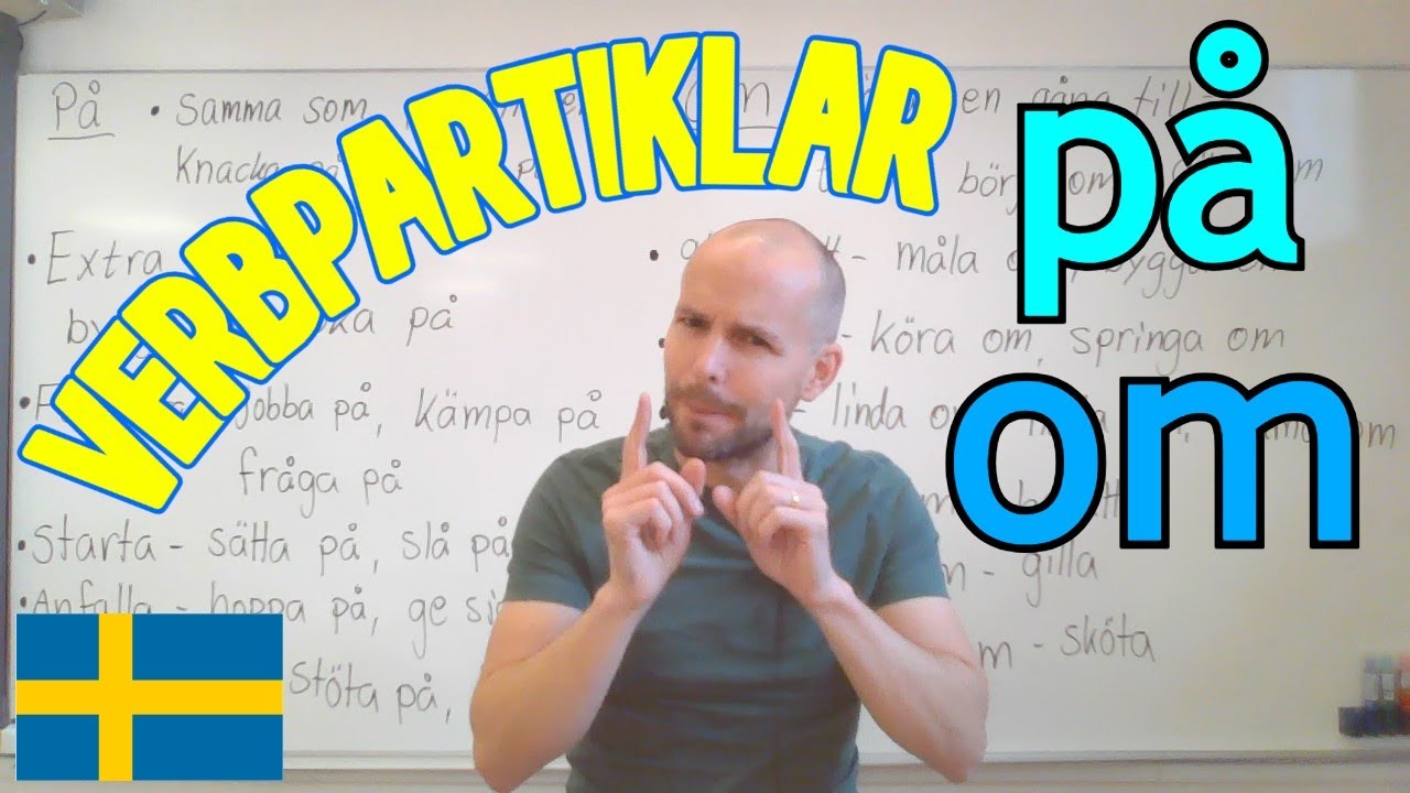 Verbpartiklar, vad betyder de? (på, om) SFI