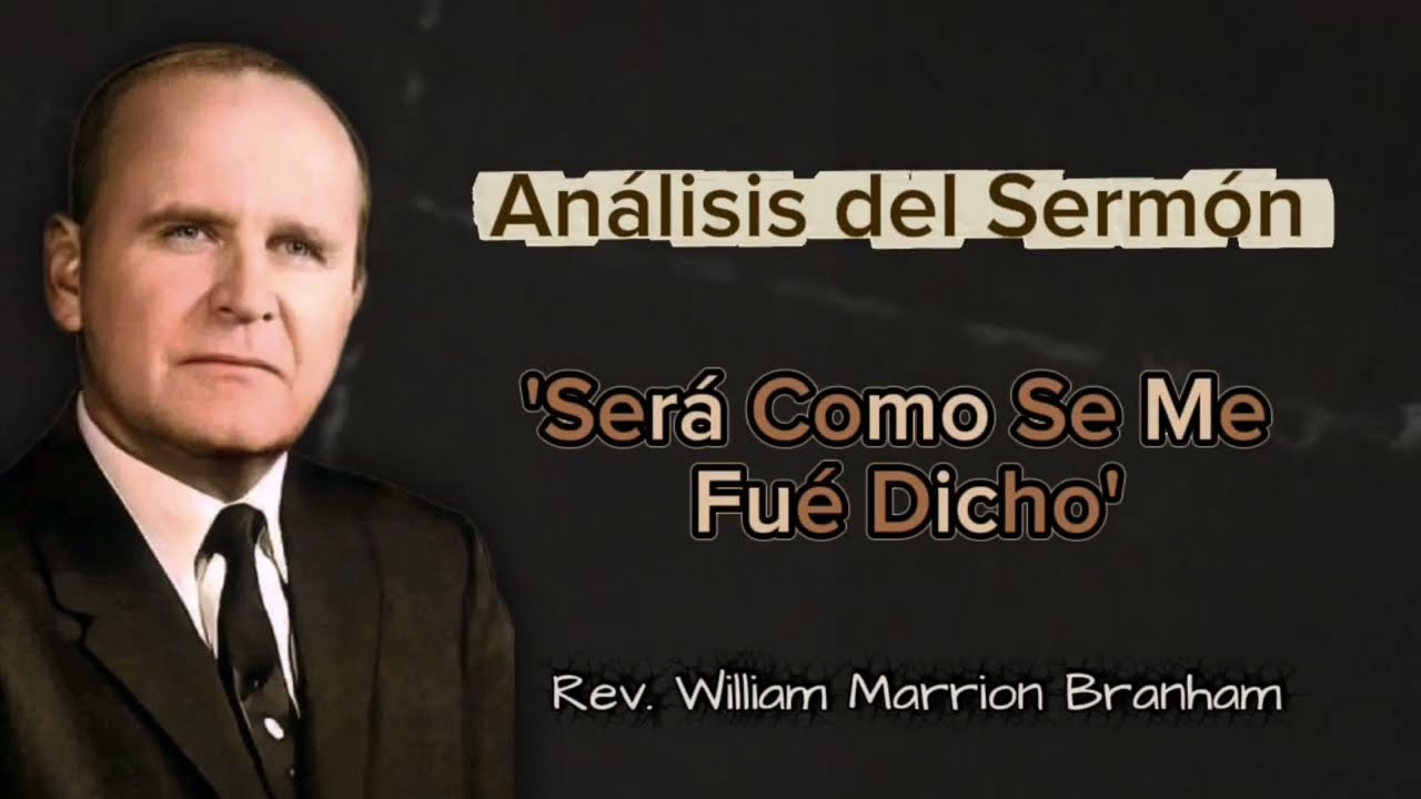 'Será Como Se Me Fué Dicho' 50-0818 Rev. William Branham