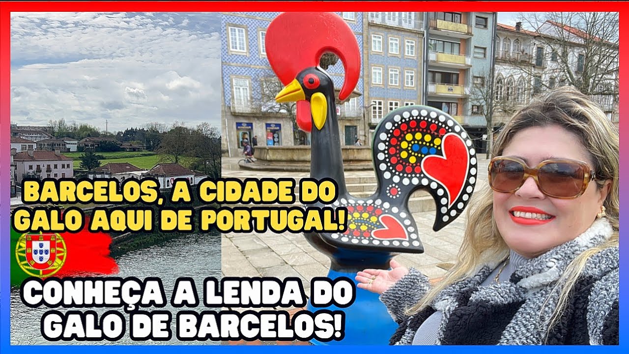 PORQUE O GALO DE BARCELOS É TÃO CONHECIDO?CONHEÇA A LENDA DESTA ENCANTADORA CIDADE DE PORTUGAL!