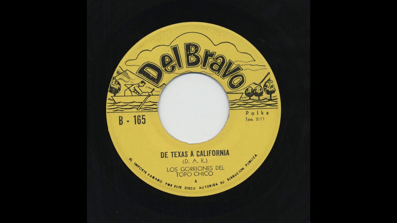 Los Gorriones Del Topo Chico - De Texas A California - Del Bravo b-165-a