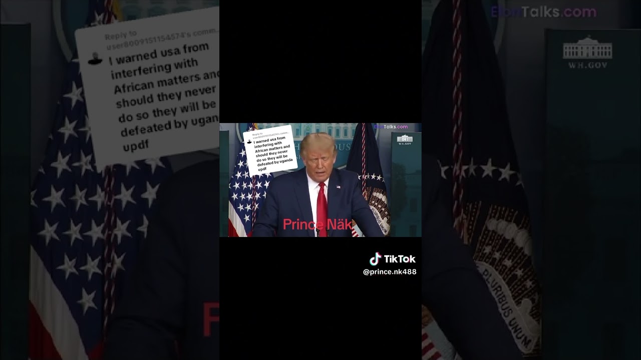 President Trump says America can conquer Uganda in twenty seconds and East Africa in two minutes