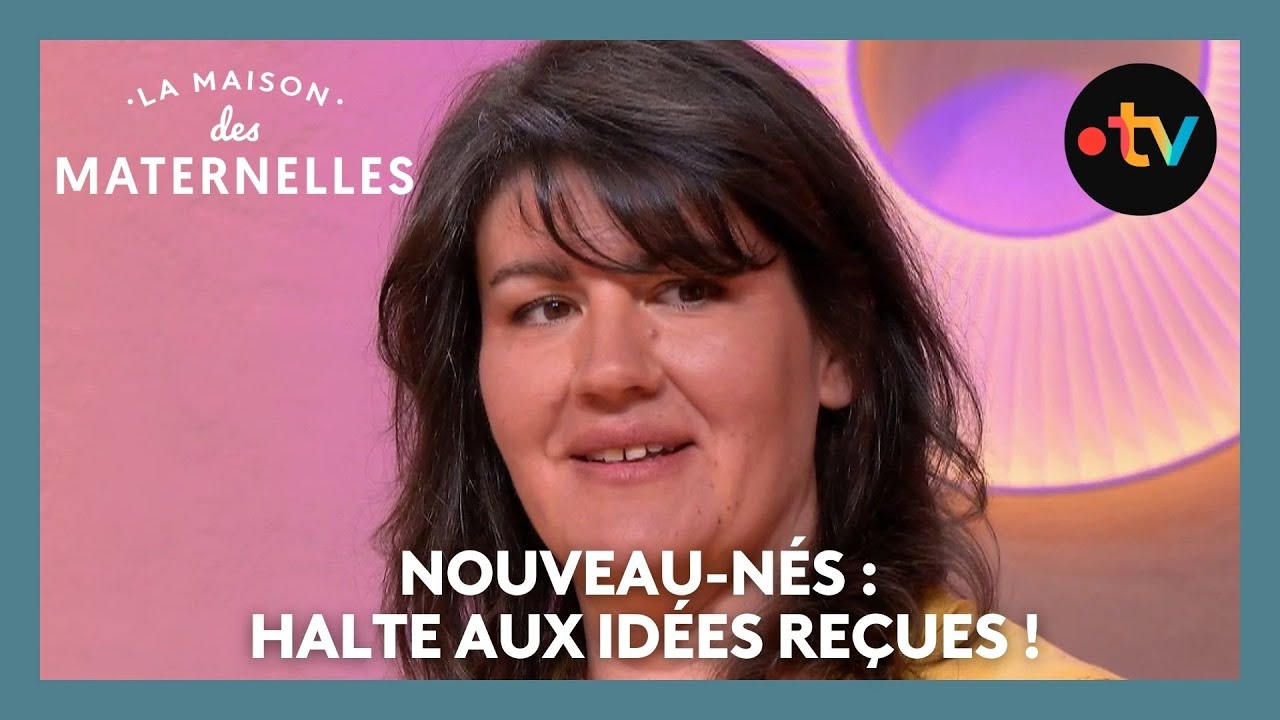 Nouveau-n&eacute;s : Halte aux id&eacute;es re&ccedil;ues ! - La Maison des maternelles #LMDM