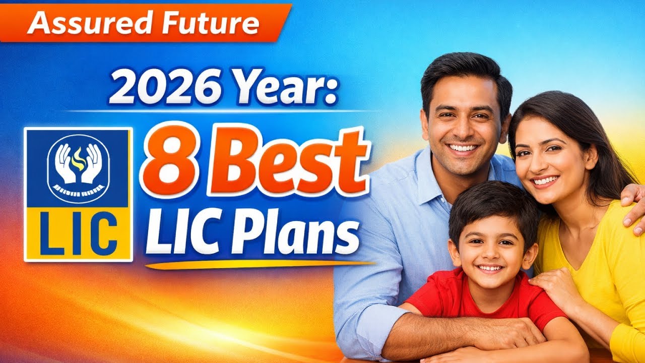 8 Best LIC Insurance Plans for 2026 | Which LIC Policy Is Best?