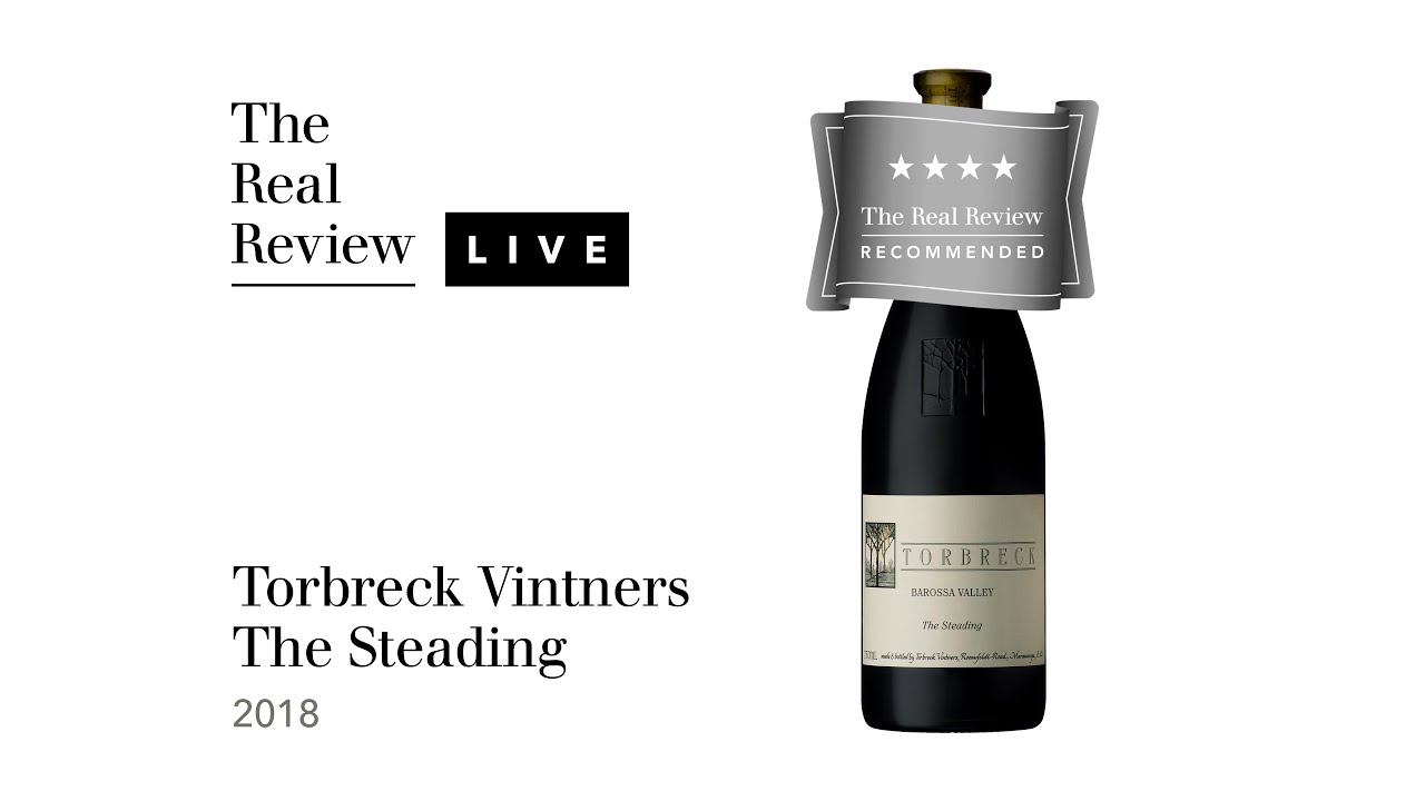 The Real Review: Torbreck Vintners The Steading 2018