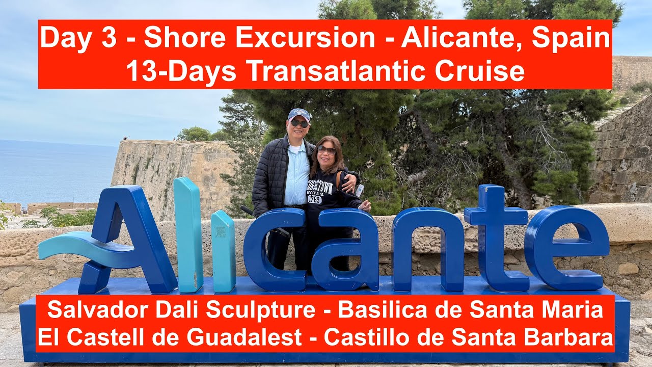 Day 3 (13-Days Transatlantic Cruise on Allure of the Seas) - Shore Excursion - Alicante, Spain