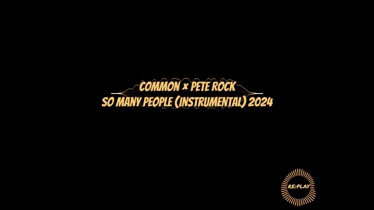 Common × Pete Rock | So Many People (Instrumental) 2024