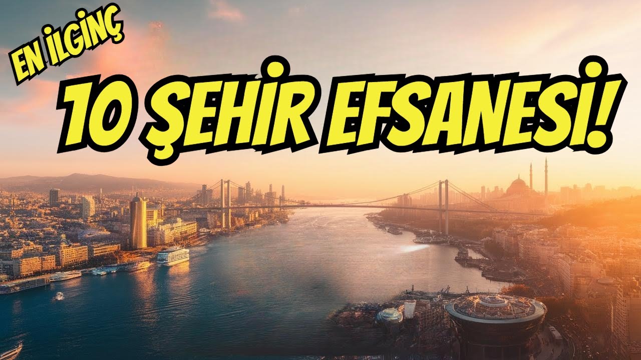 TÜRKİYEDEKİ EN İLGİNÇ ŞEHİR EFSANELERİ!