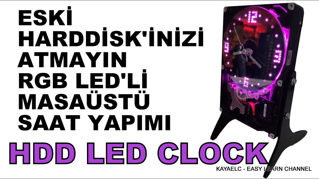 Eski Harddisk'inizi Atmayın. RGB LED'li Masaüstü Saat Yapımı. HDD RGB LED CLOCK. Nasıl Yapılır?
