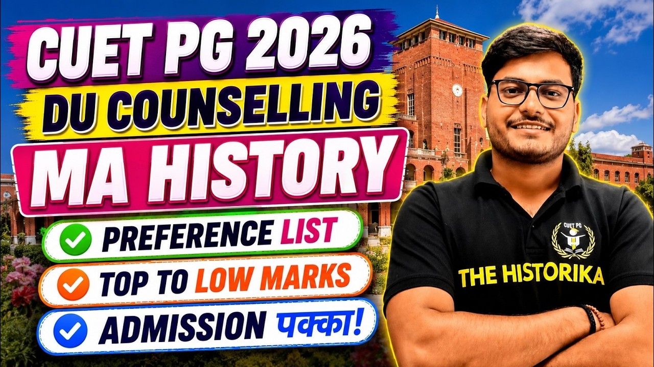 CUET PG 2026 DU Counselling 🔥 MA History Preference List Top to Low Marks | Admission Strategy