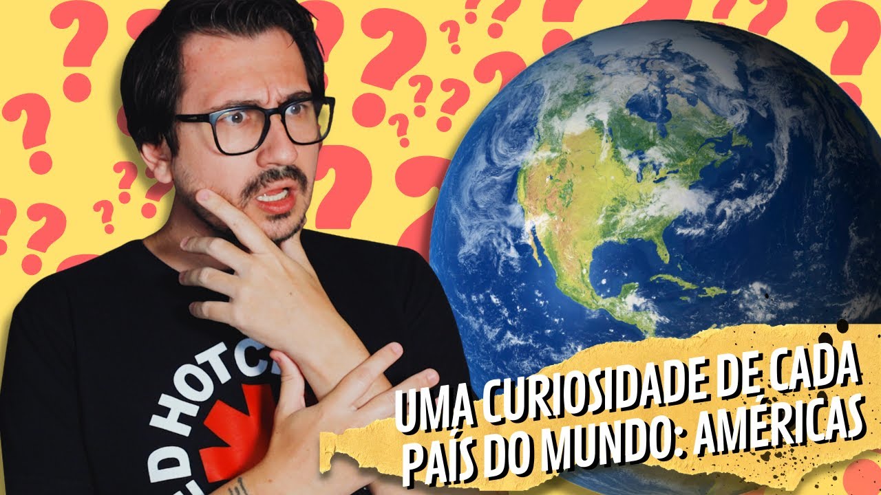 UMA CURIOSIDADE DE CADA PA&Iacute;S DO MUNDO: AM&Eacute;RICAS