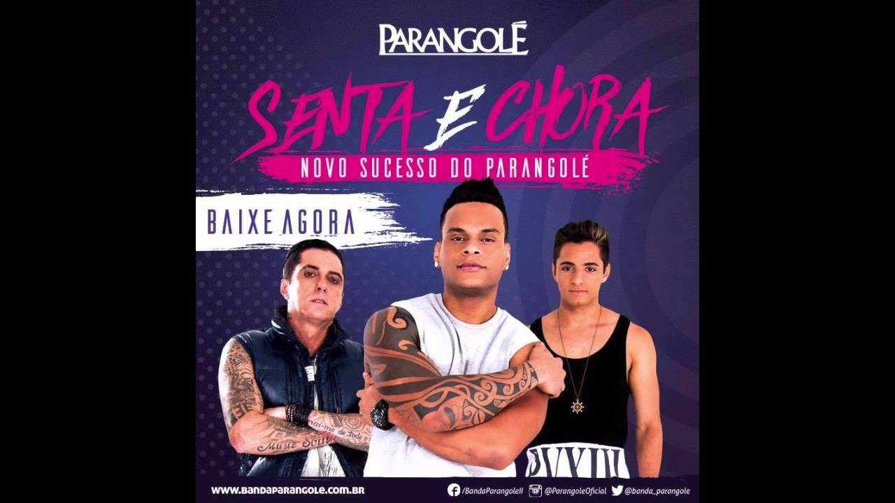 BANDA PARANGOLÉ - SENTA E CHORA - MUSICA NOVA