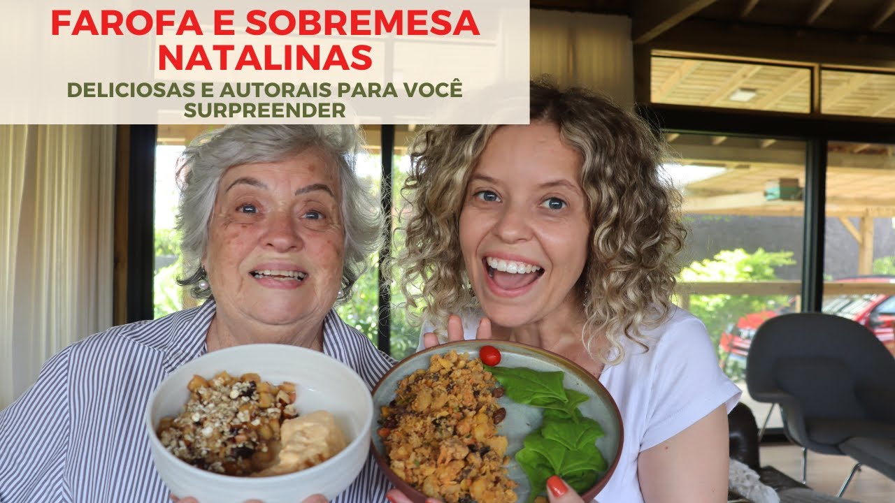 Farofa e sobremesa natalinas - deliciosas e autorais para você surpreender