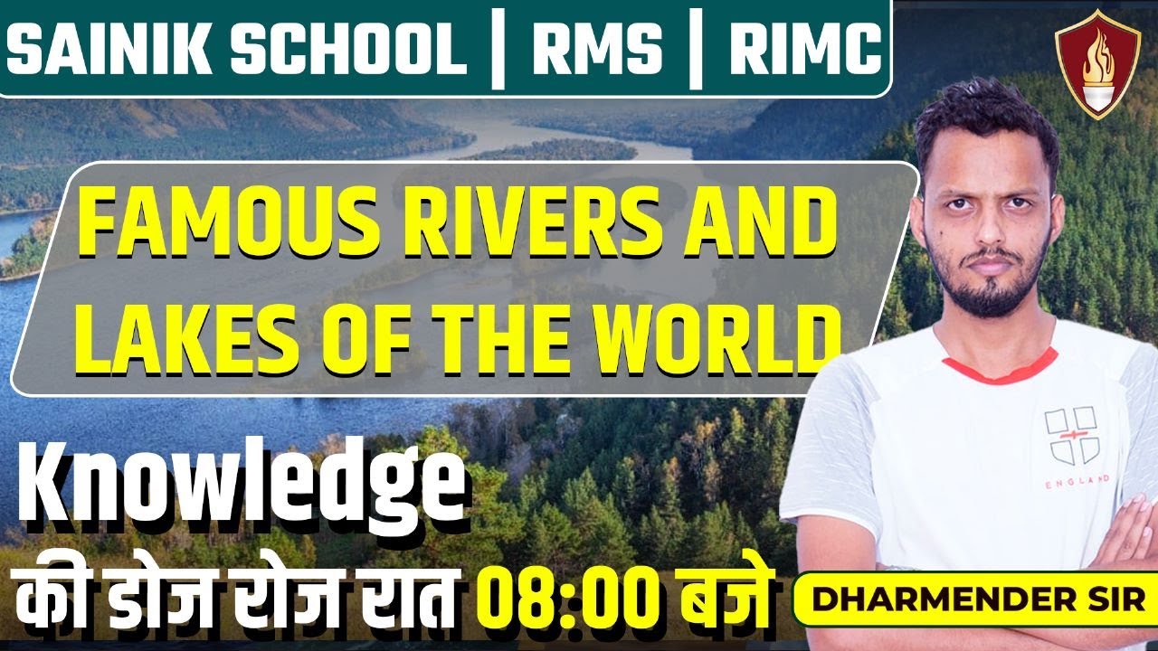 Famous Rivers and Lakes of The World | Geography for Sainik School, RMS, RIMC | GK By Dharmendra Sir