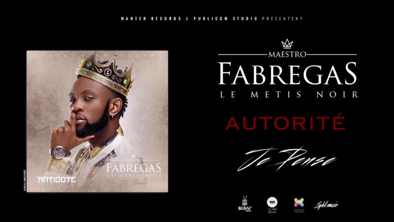 Fabregas Le M&eacute;tis Noir - Autorit&eacute; ( Audio )