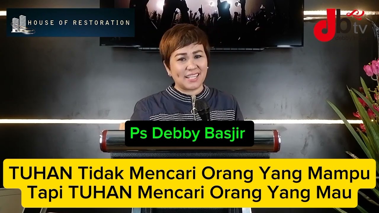 TUHAN Mencari Orang Yang Mau, Bukan Orang Mampu #khotbahkristen, #debbybasjir 