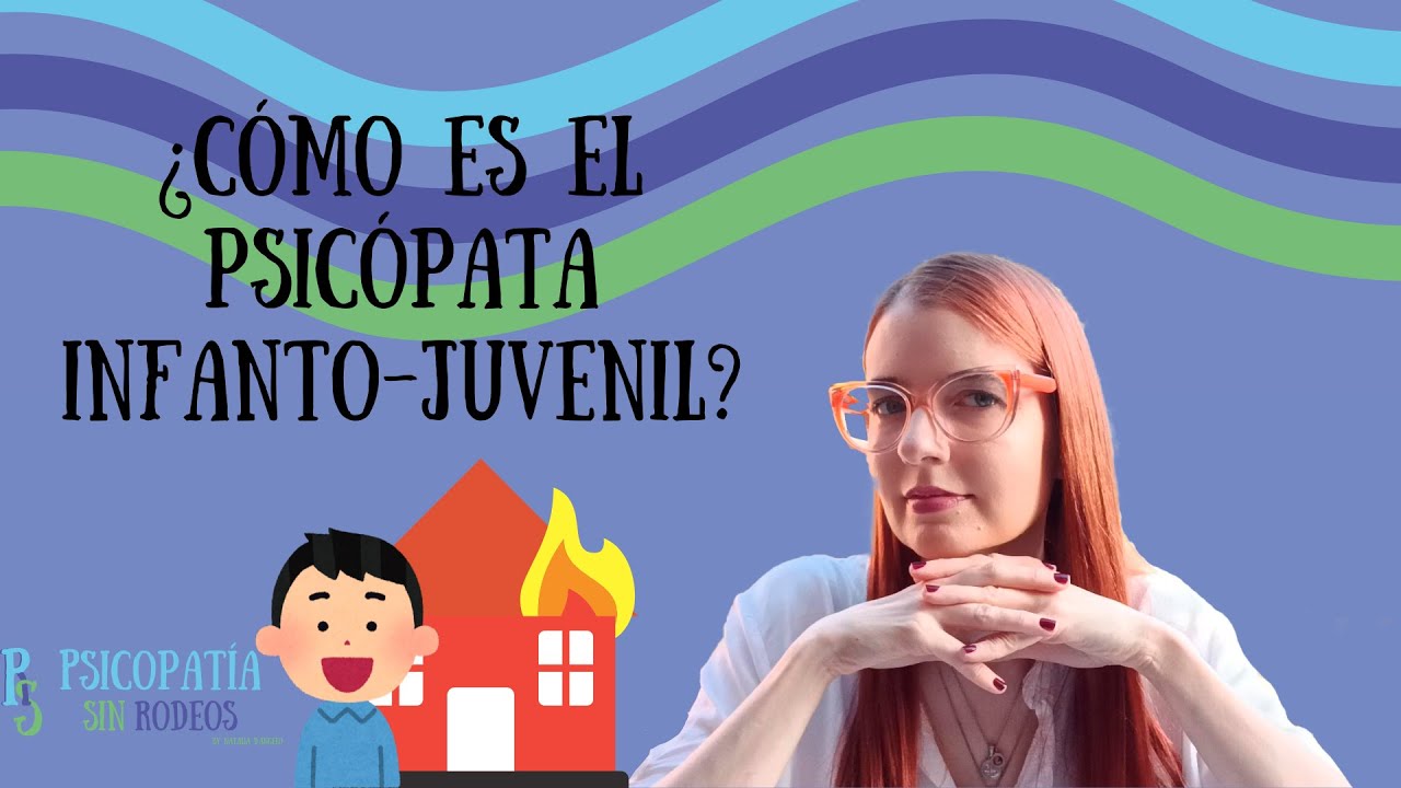 Psicopatía Infantil y Adolescente