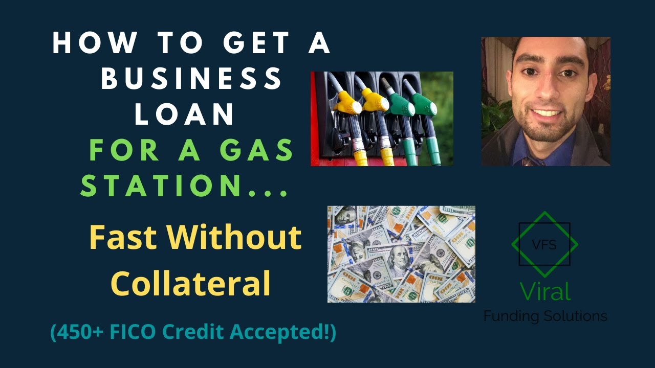 How To Get A Business Loan For A Gas Station Fast Without Collateral (450+ FICO Credit Accepted!)