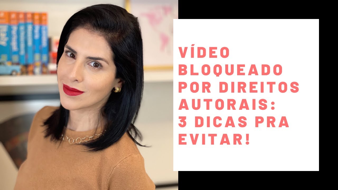 V&Iacute;DEO BLOQUEADO POR DIREITOS AUTORAIS: 3 DICAS PRA EVITAR! #direitoautoral