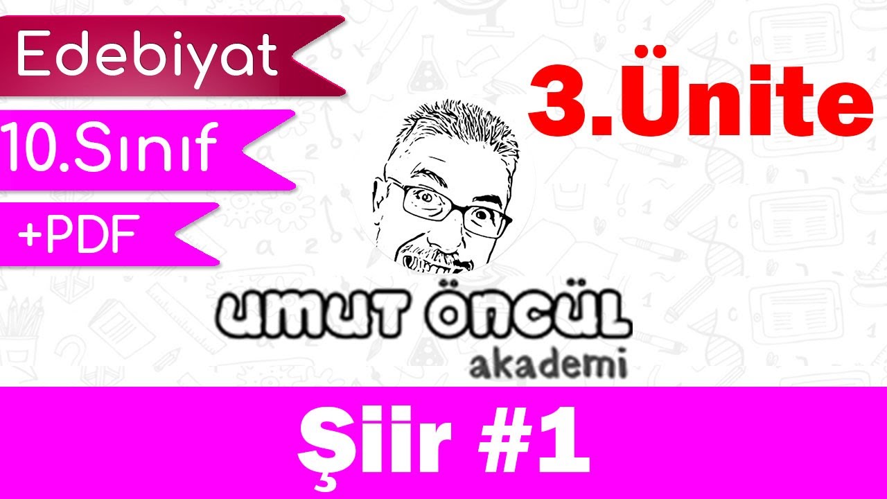 Türk Dili ve Edebiyatı | 10.Sınıf | 3.Ünite | Şiir #1 | +PDF