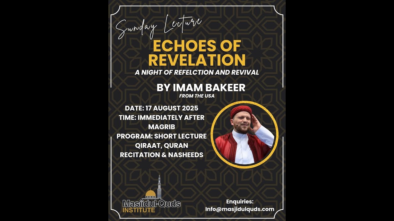 Echoes of Revelation - a night of reflection and revival - Imam Bakeer USA