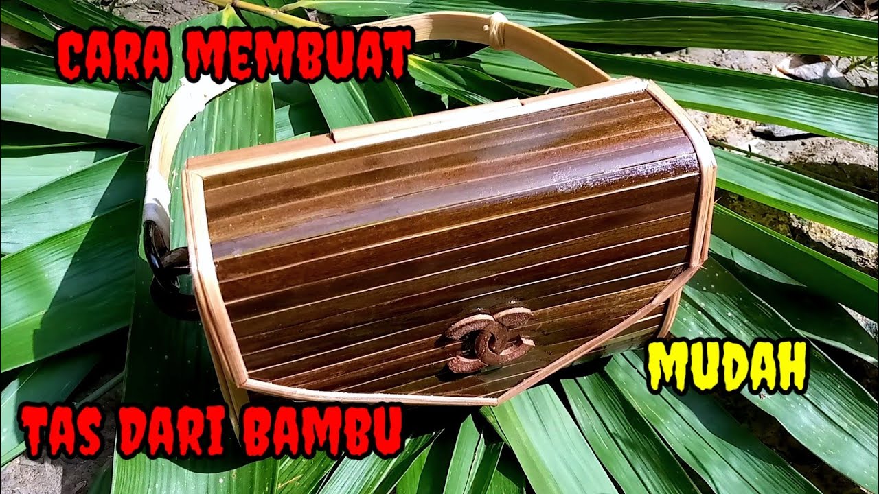CARA MEMBUAT TAS DARI BAMBU mudah||how to make a bag from bamboo easy
