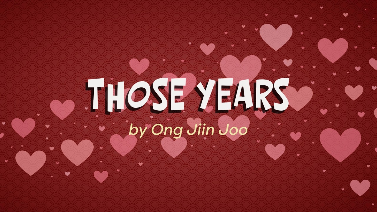 For You, With You | Those Years - Ong Jiin Joo