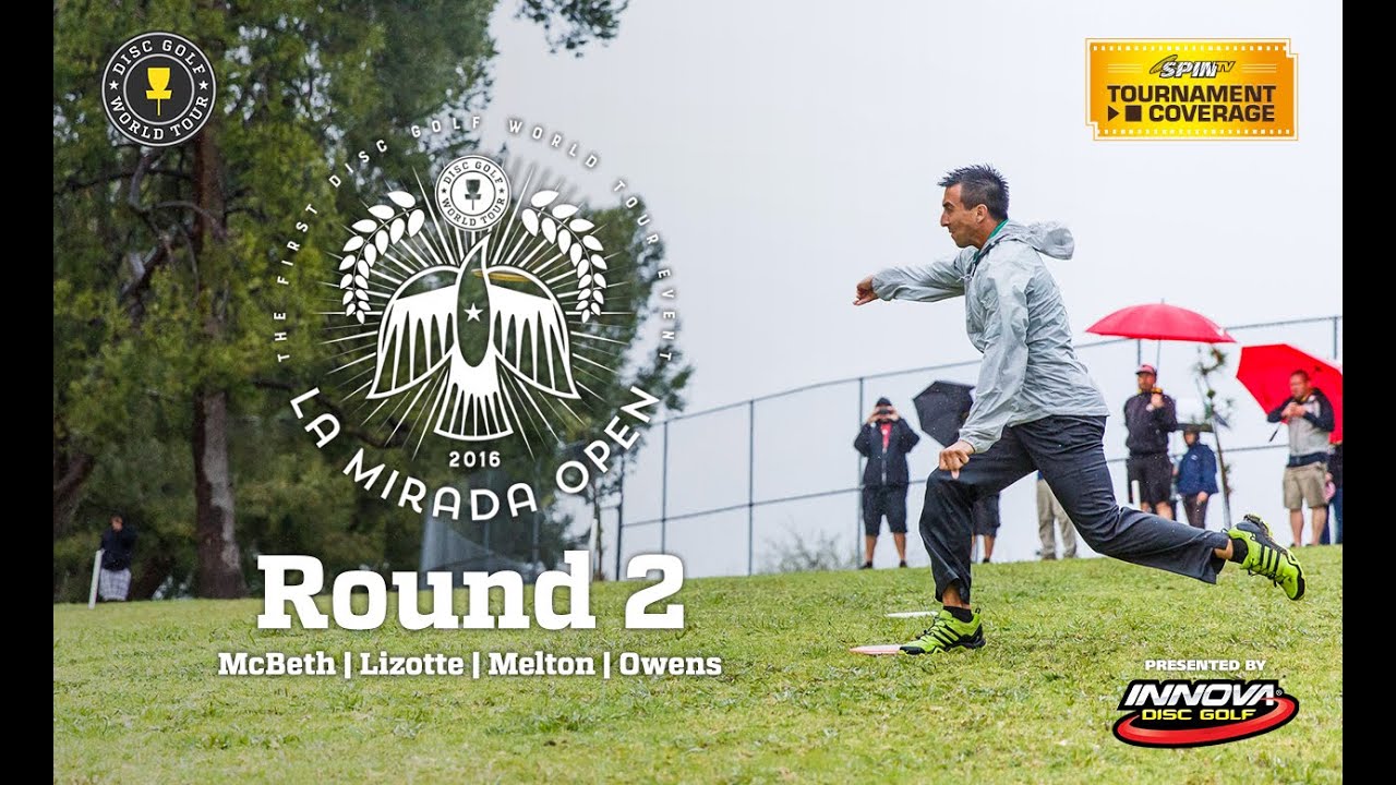 DGWT La Mirada Open: Round 2 (McBeth, Lizotte, Melton, Owens)