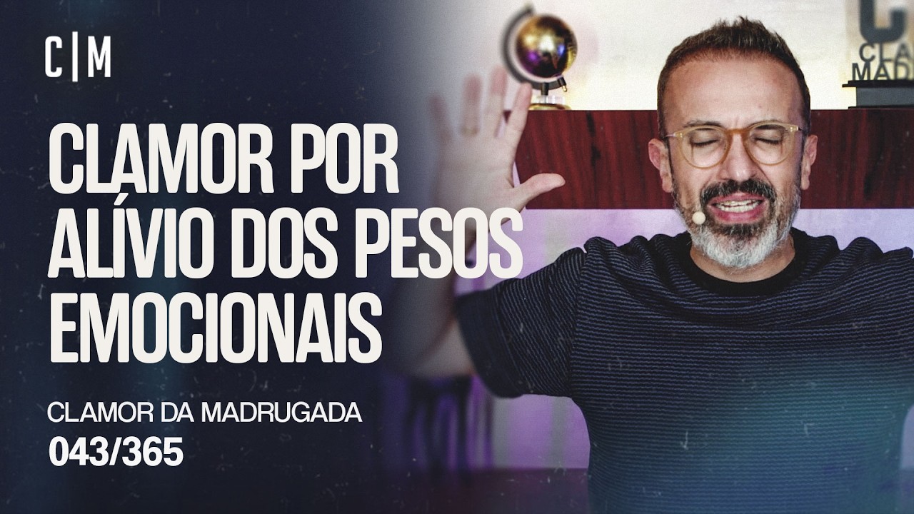 CLAMOR POR ALÍVIO DOS PESOS EMOCIONAIS | CM