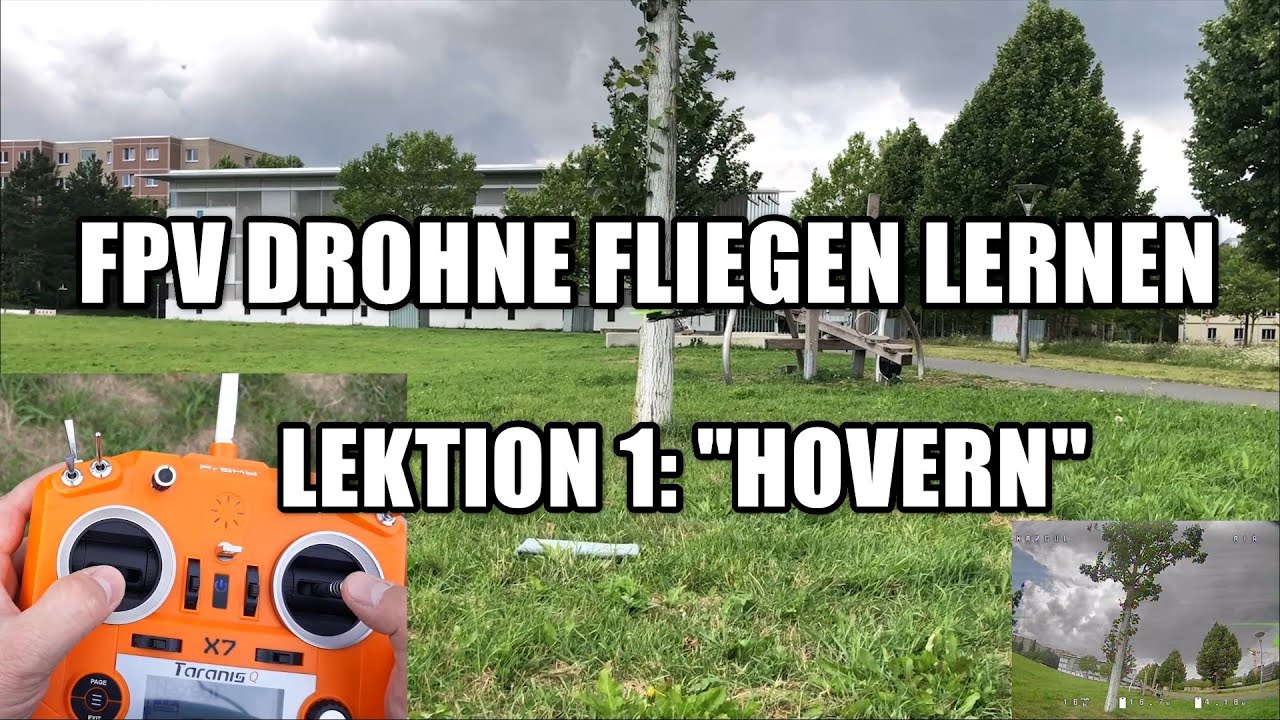 FPV Drohne fliegen lernen - Lektion 1: 