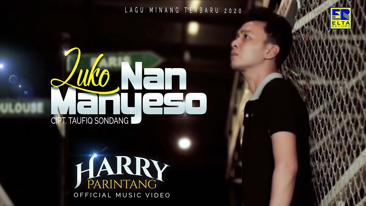 HARRY PARINTANG - LUKO NAN MANYESO [Official Music Video] Lagu Minang 2020