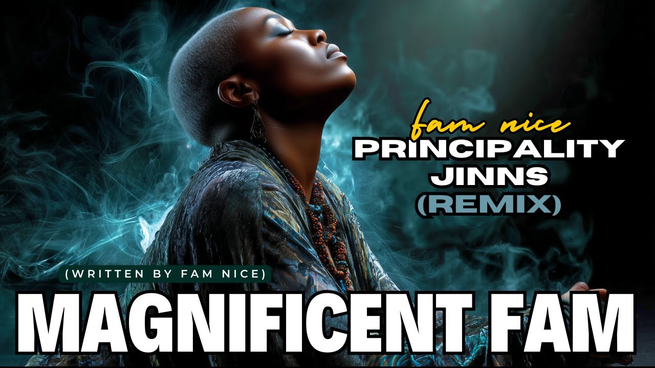 Magnificent Fam - Principality Jinns