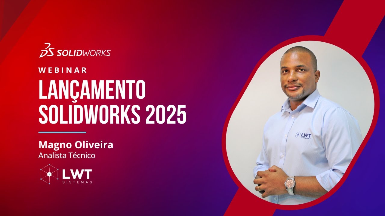 Lançamento SOLIDWORKS 2025 - Webinar Completo