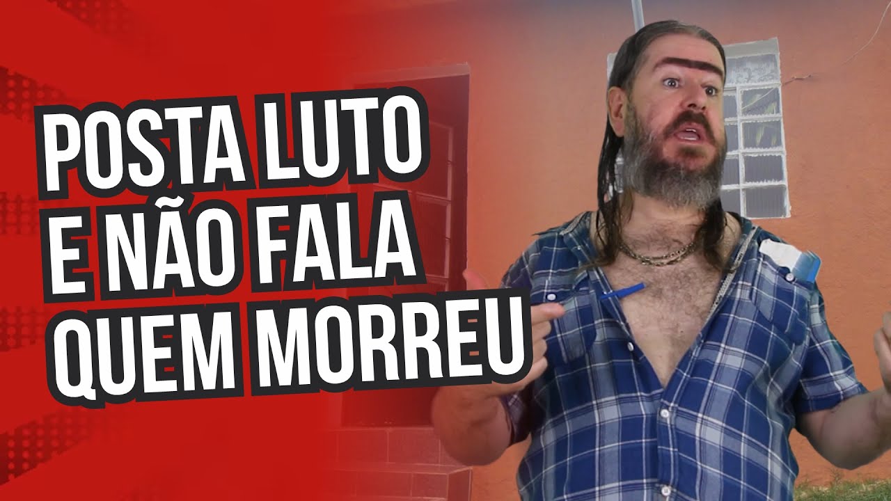 Posta Luto e não fala quem Morr3u (HUMOR)