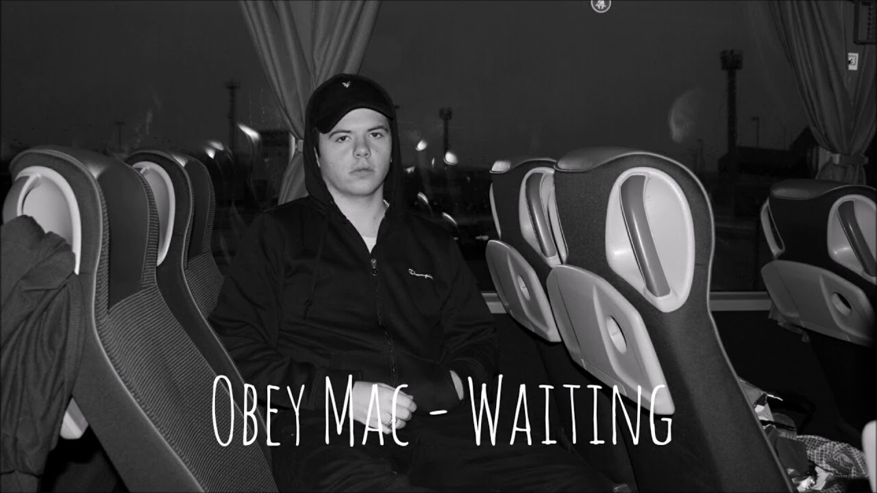 Obey Mac - Waiting (Prod. Squae Wicked)