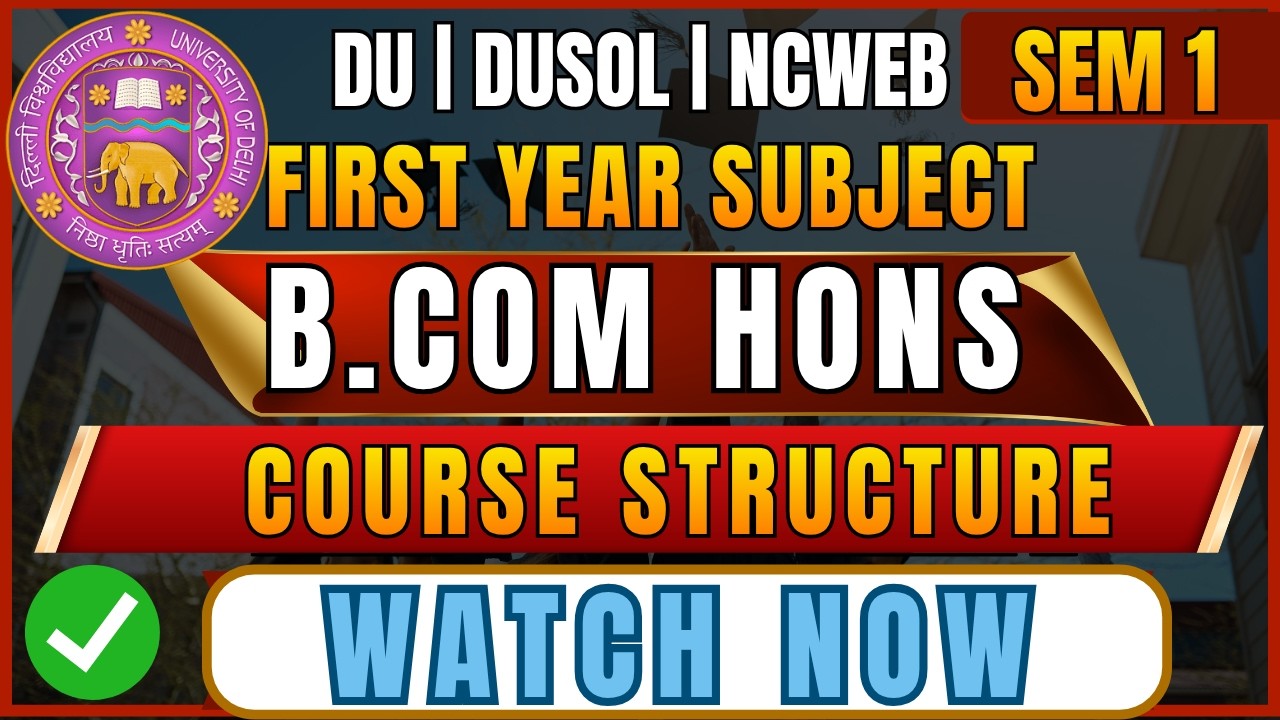 B.Com (Hons.) Semester 1 Subjects & Course Structure 2026 | DU NEP UGCF | Regular & SOL