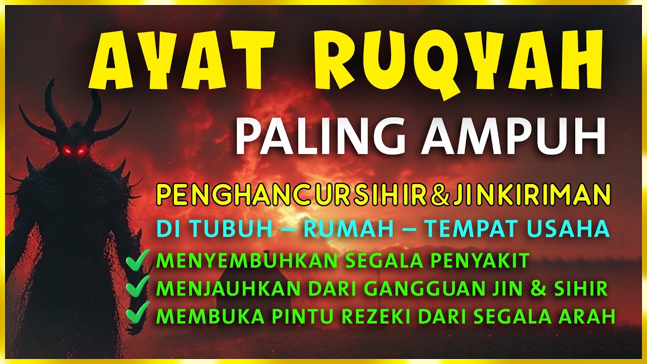 AYAT RUQYAH - RUQYAH RUMAH DAN DIRI SENDIRI PENGUSIR JIN DAN SETAN | Abdulmalek Mohammed